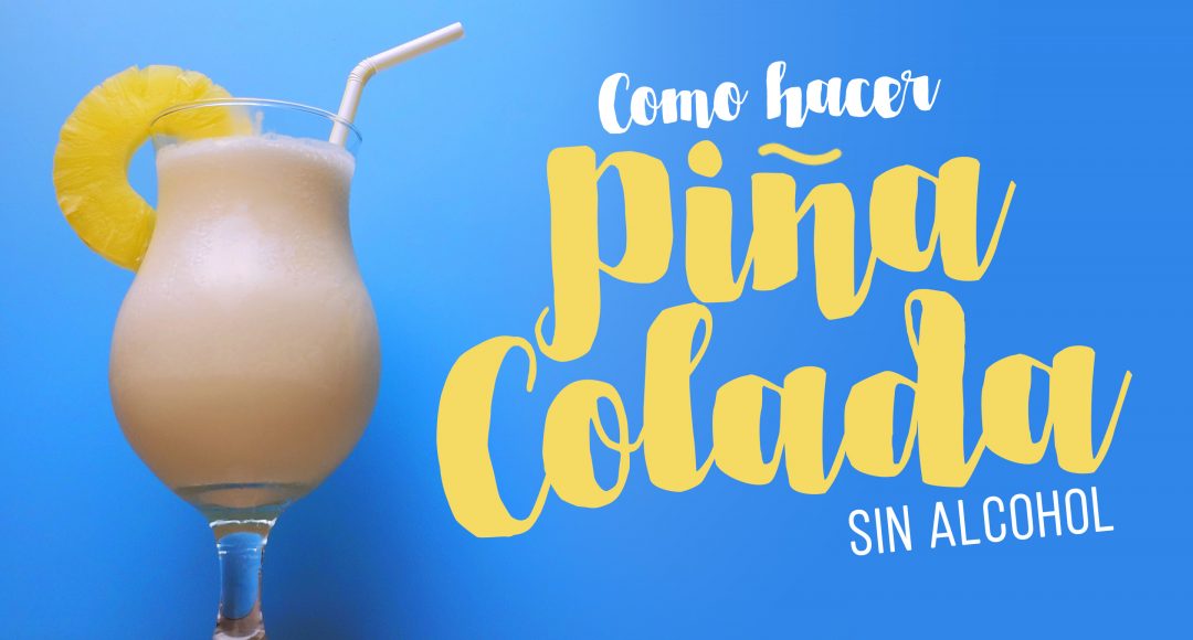 Receta: Piña Colada sin alcohol